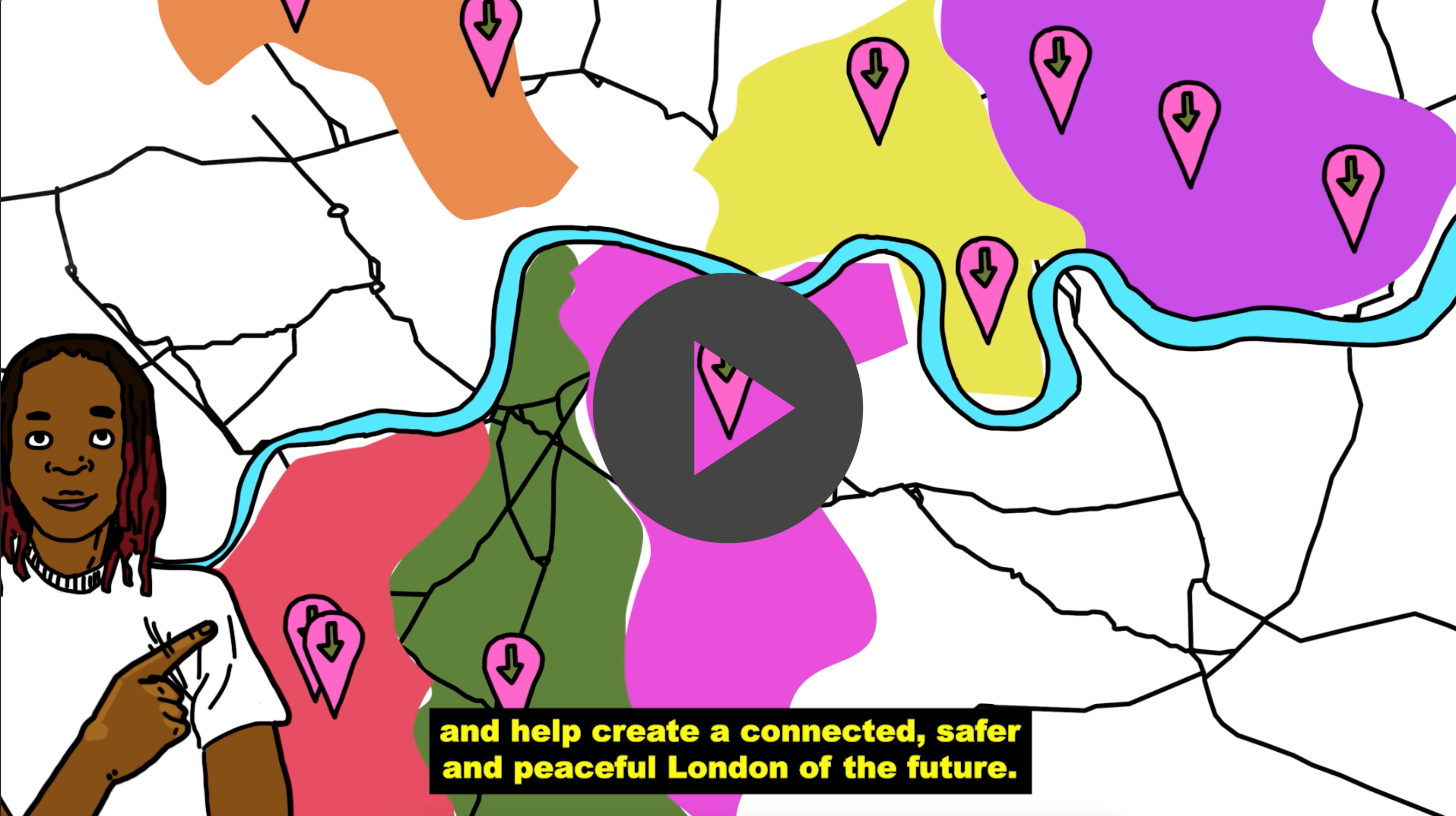 
An illustration showing a colorful map of London divided into different regions, each marked with pink location pins. The Thames River is prominently outlined in blue. In the bottom left corner, a person with dark skin and red-tinted dreadlocks points to the map. Below the image, a caption reads: "and help create a connected, safer and peaceful London of the future."